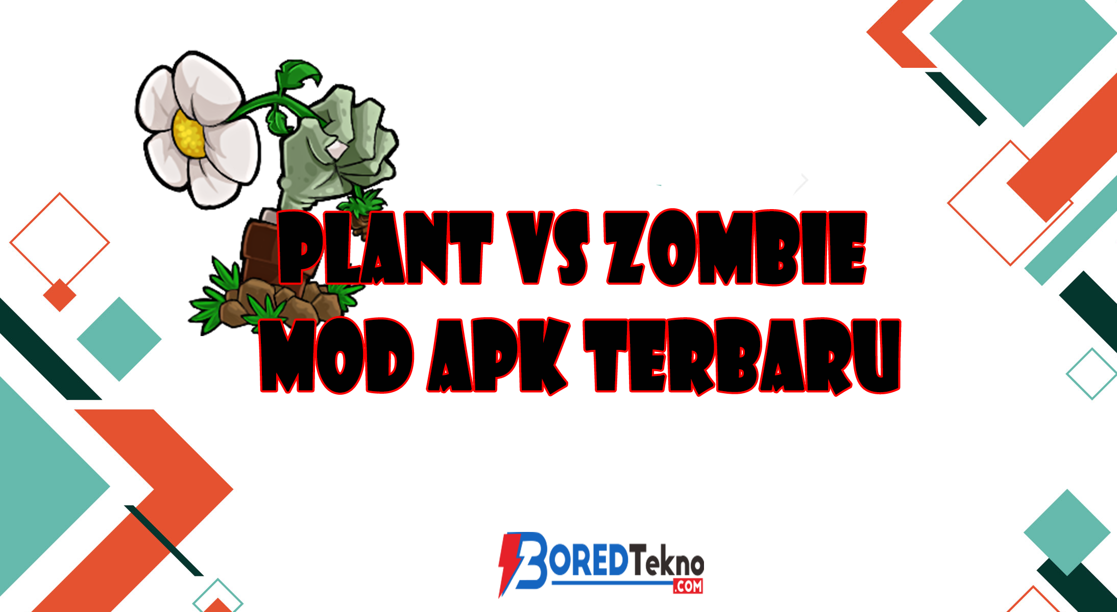 Plant vs Zombie Mod APK Terbaru - Boredtekno.com