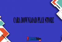 Cara Download Play Store