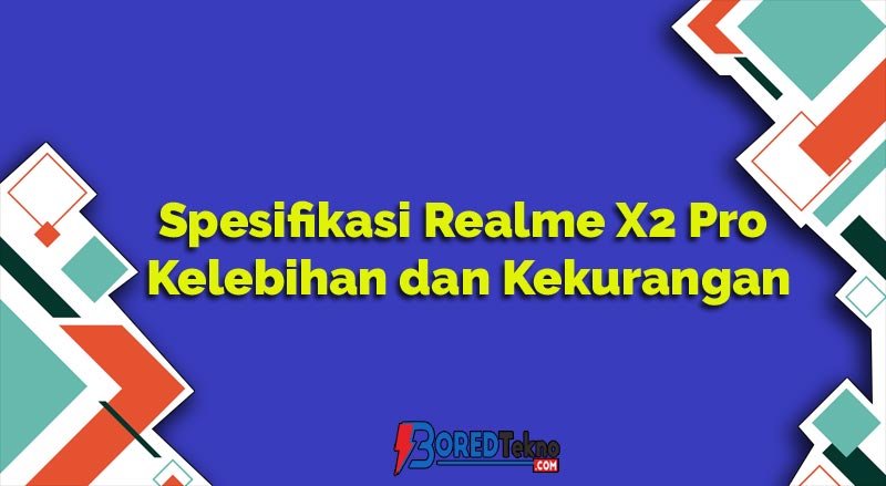 Spesifikasi Realme X2 Pro Kelebihan dan Kekurangan