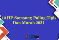 10 HP Samsung Paling Tipis Dan Murah 2021