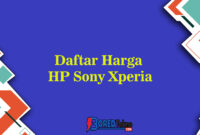 Daftar Harga HP Sony Xperia