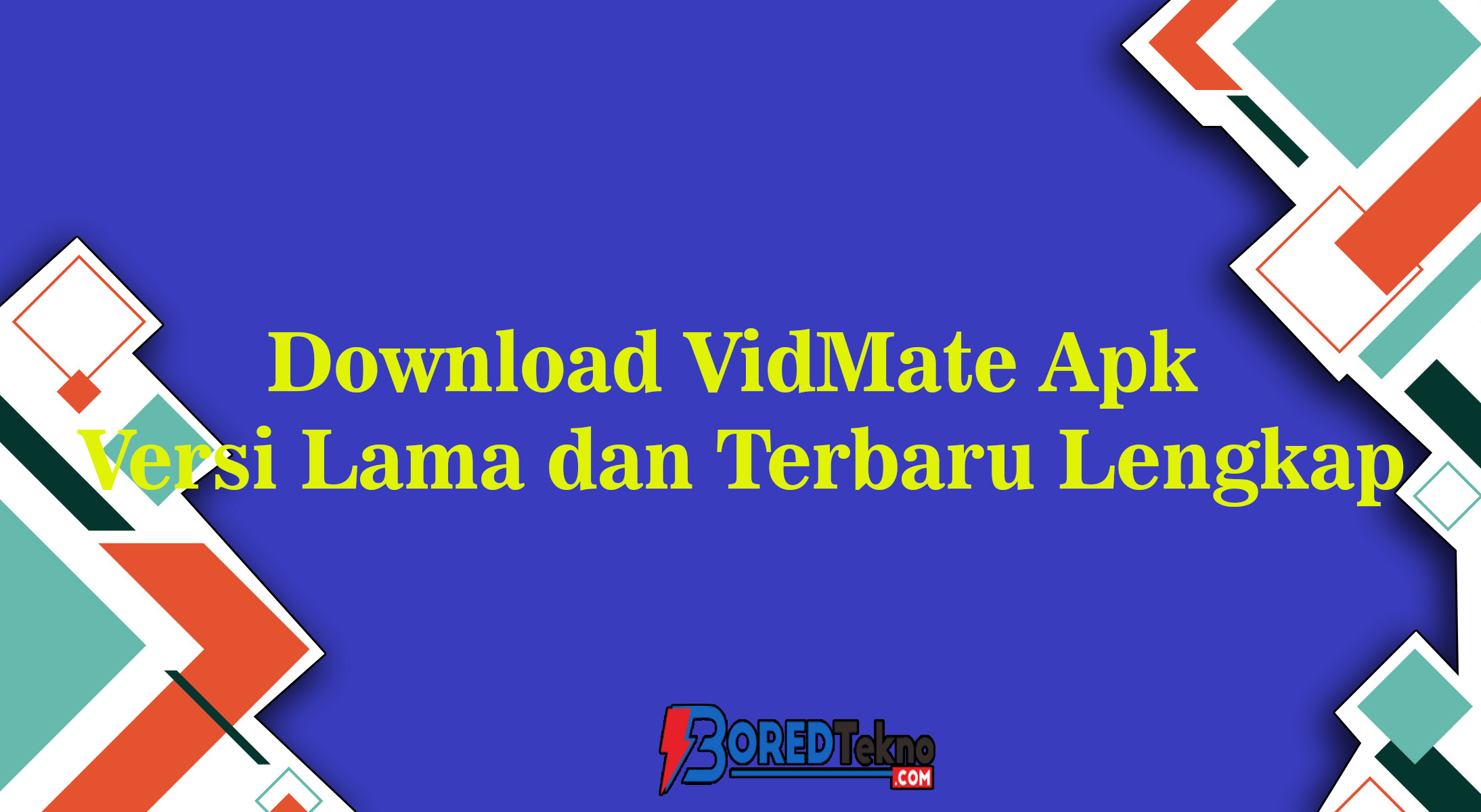 Download VidMate Apk Versi Lama dan Terbaru Lengkap