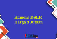 Kamera DSLR Harga 3 Jutaan