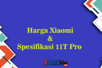 Harga Xiaomi & Spesifikasi 11T Pro