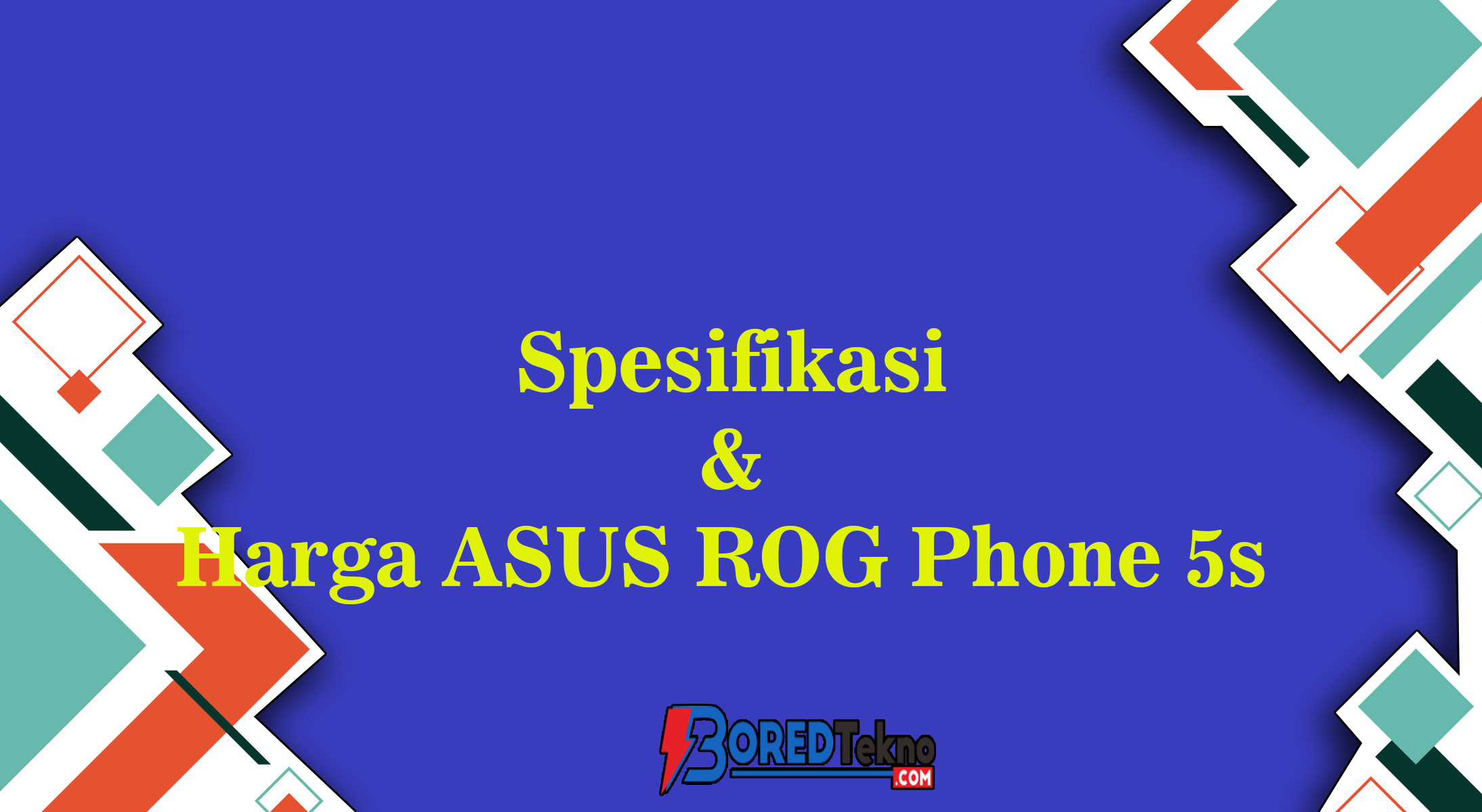 Spesifikasi & Harga ASUS ROG Phone 5s