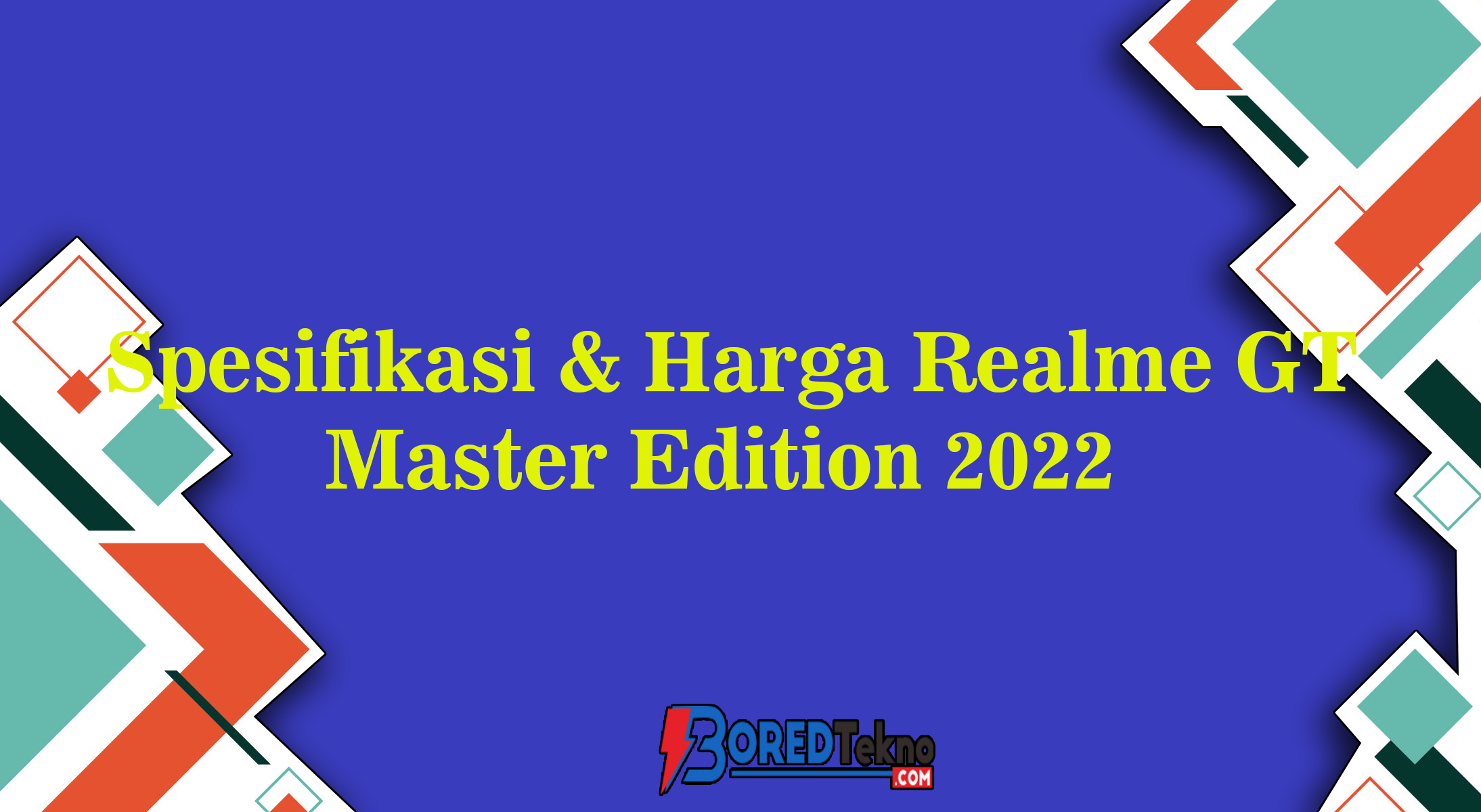 Spesifikasi & Harga Realme GT Master Edition 2022