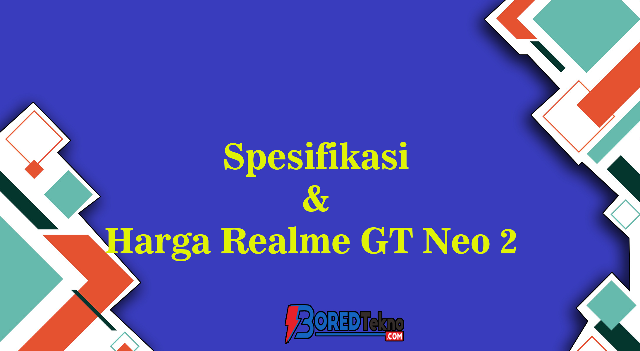 Spesifikasi & Harga Realme GT Neo 2