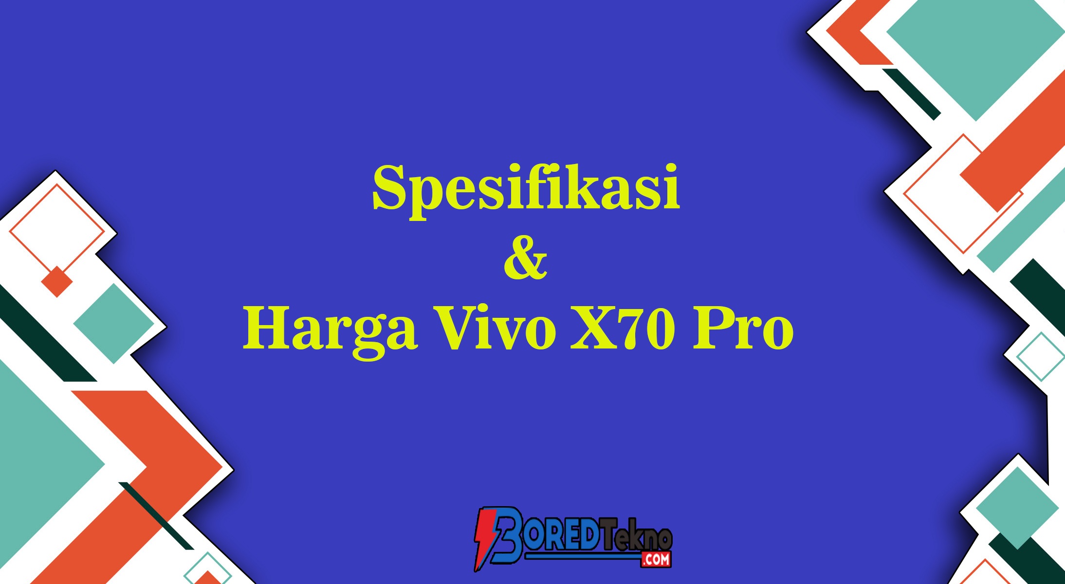 Spesifikasi & Harga Vivo X70 Pro