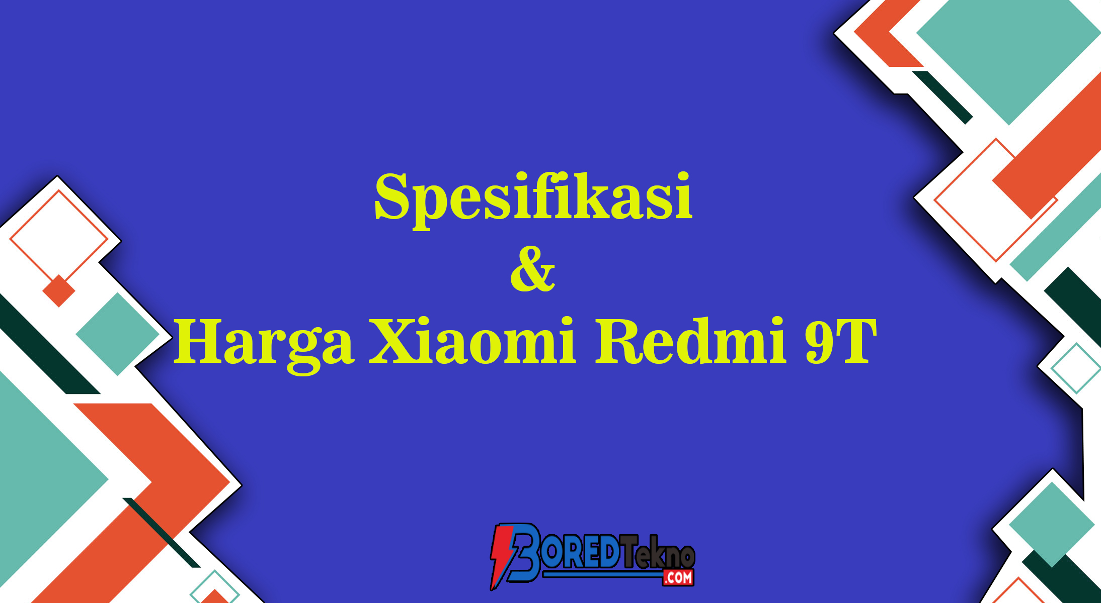 Spesifikasi & Harga Xiaomi Redmi 9T