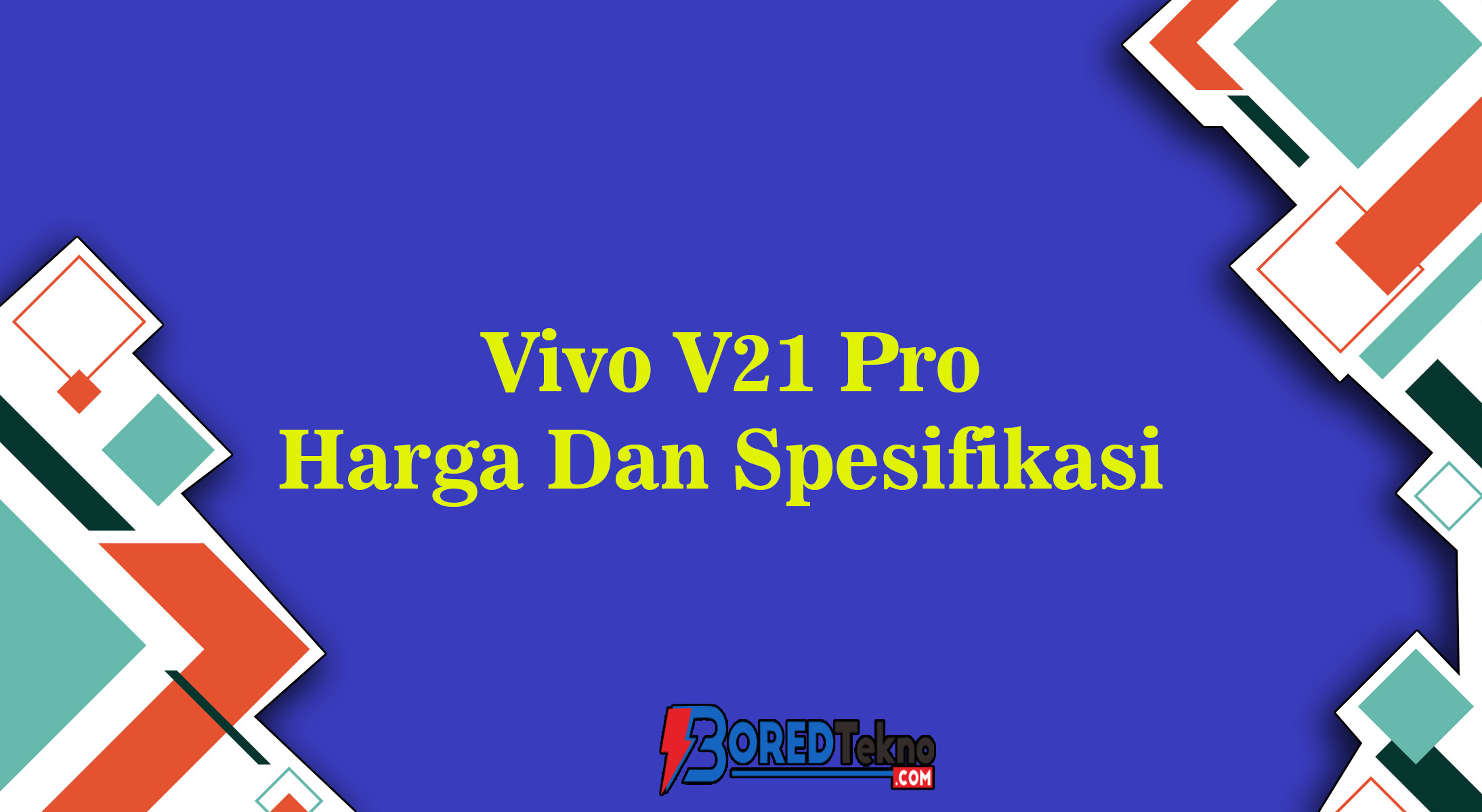 Vivo V21 Pro Harga Dan Spesifikasi