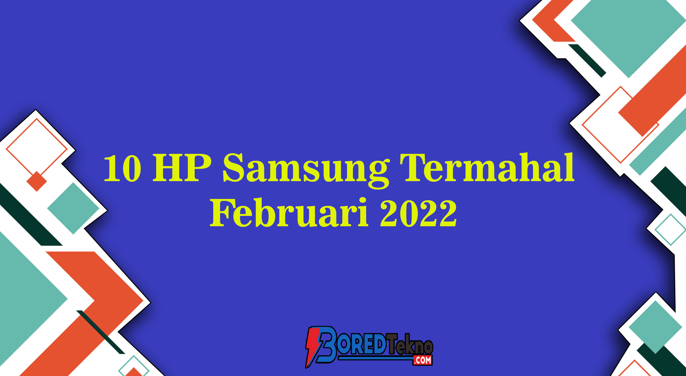 10 HP Samsung Termahal Februari 2022