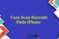 Cara Scan Barcode Di iPhone