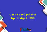 cara reset printer hp deskjet 2336