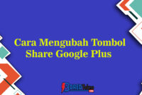 Cara Mengubah Tombol Share Google Plus
