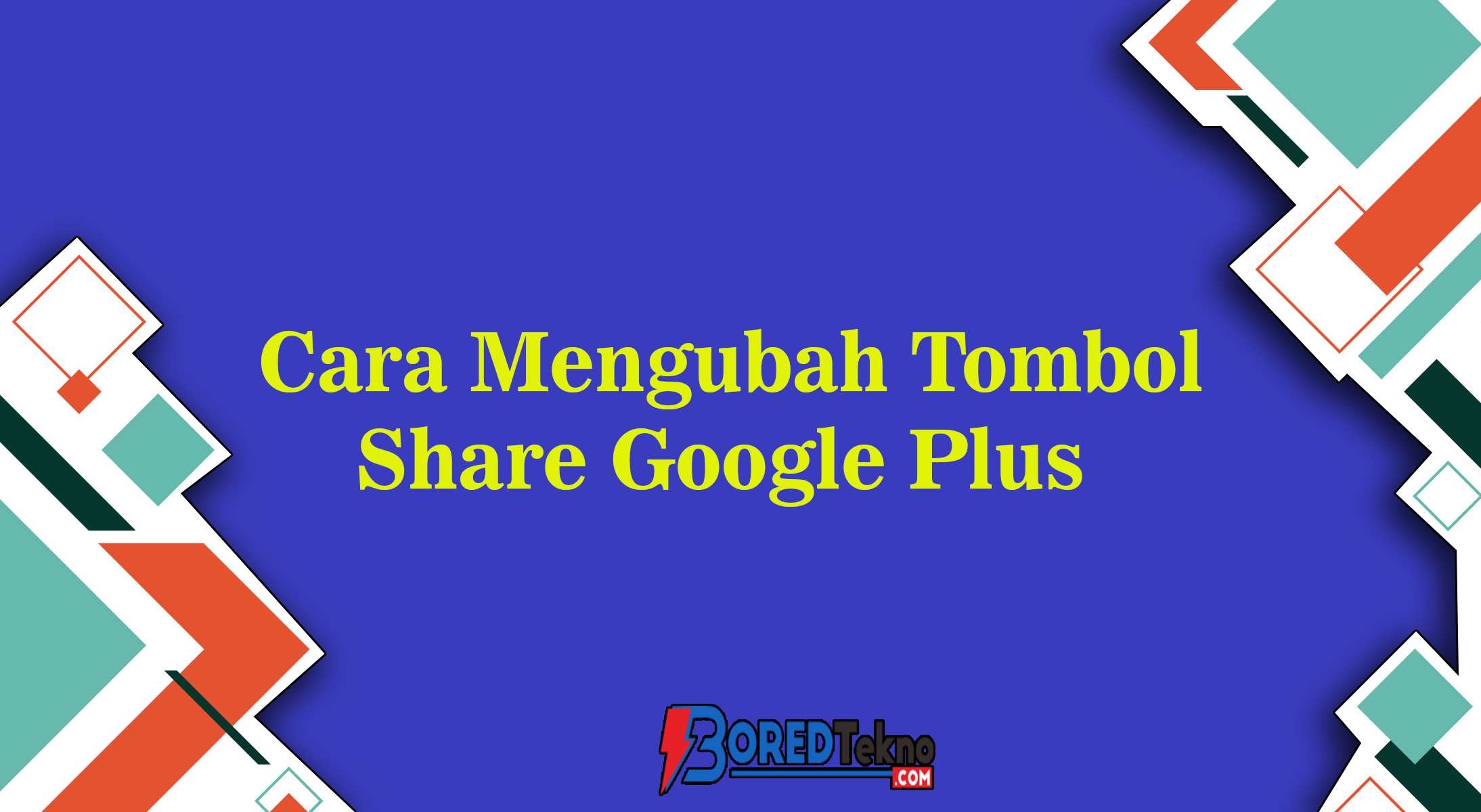 Cara Mengubah Tombol Share Google Plus