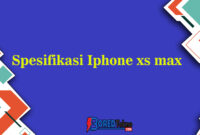 spesifikasi iphone xs max