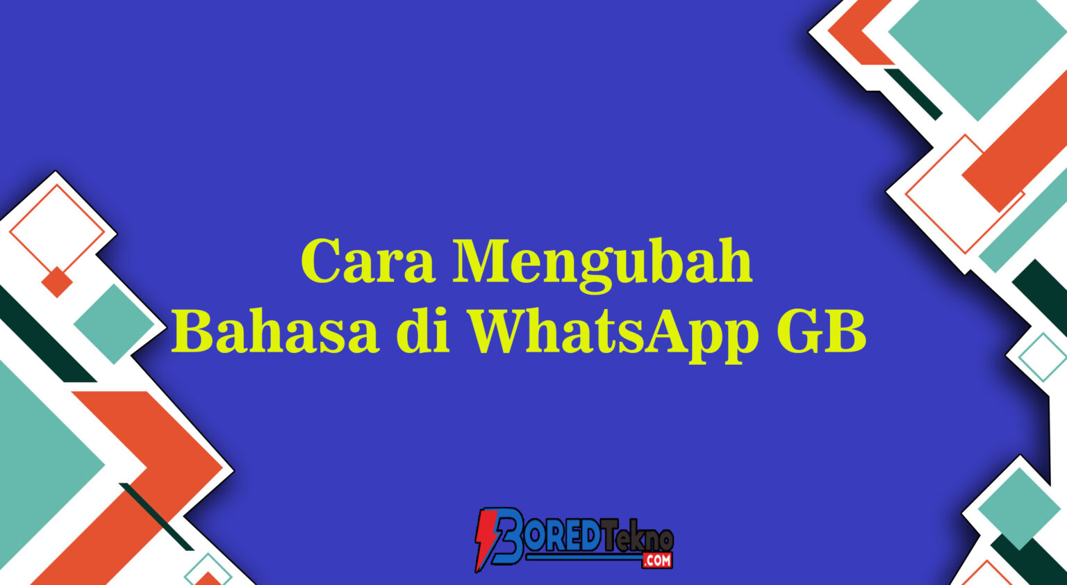 cara-mengubah-bahasa-di-whatsapp-gb-lengkap-boredtekno