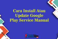 Cara Install Atau Update Google Play Service Manual di HP