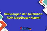 Kekurangan & Keleihan ROM Distributor Xiaomi
