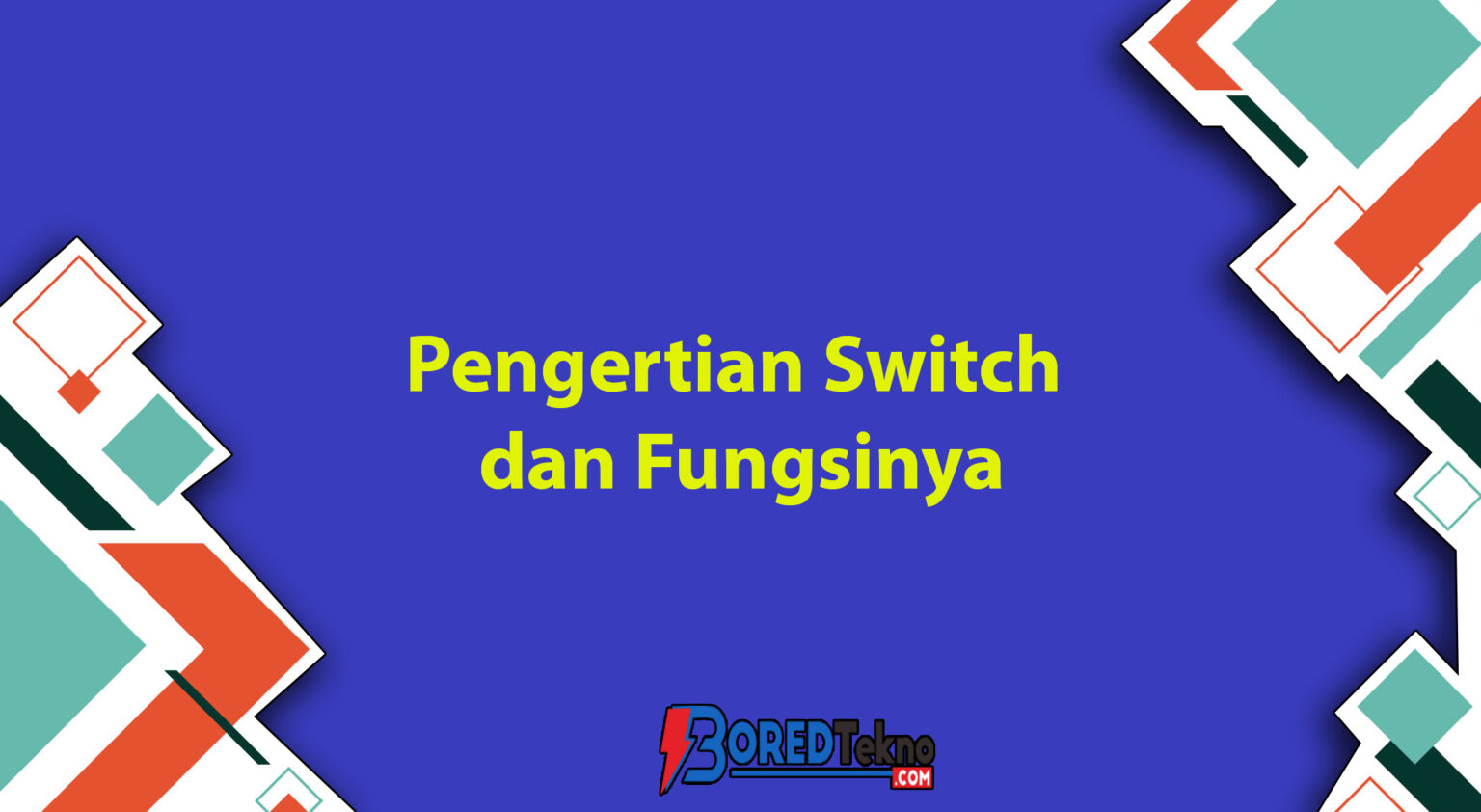 Pengertian Switch Dan Fungsinya