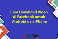 Cara Download Video di FB untuk Android dan iPhone