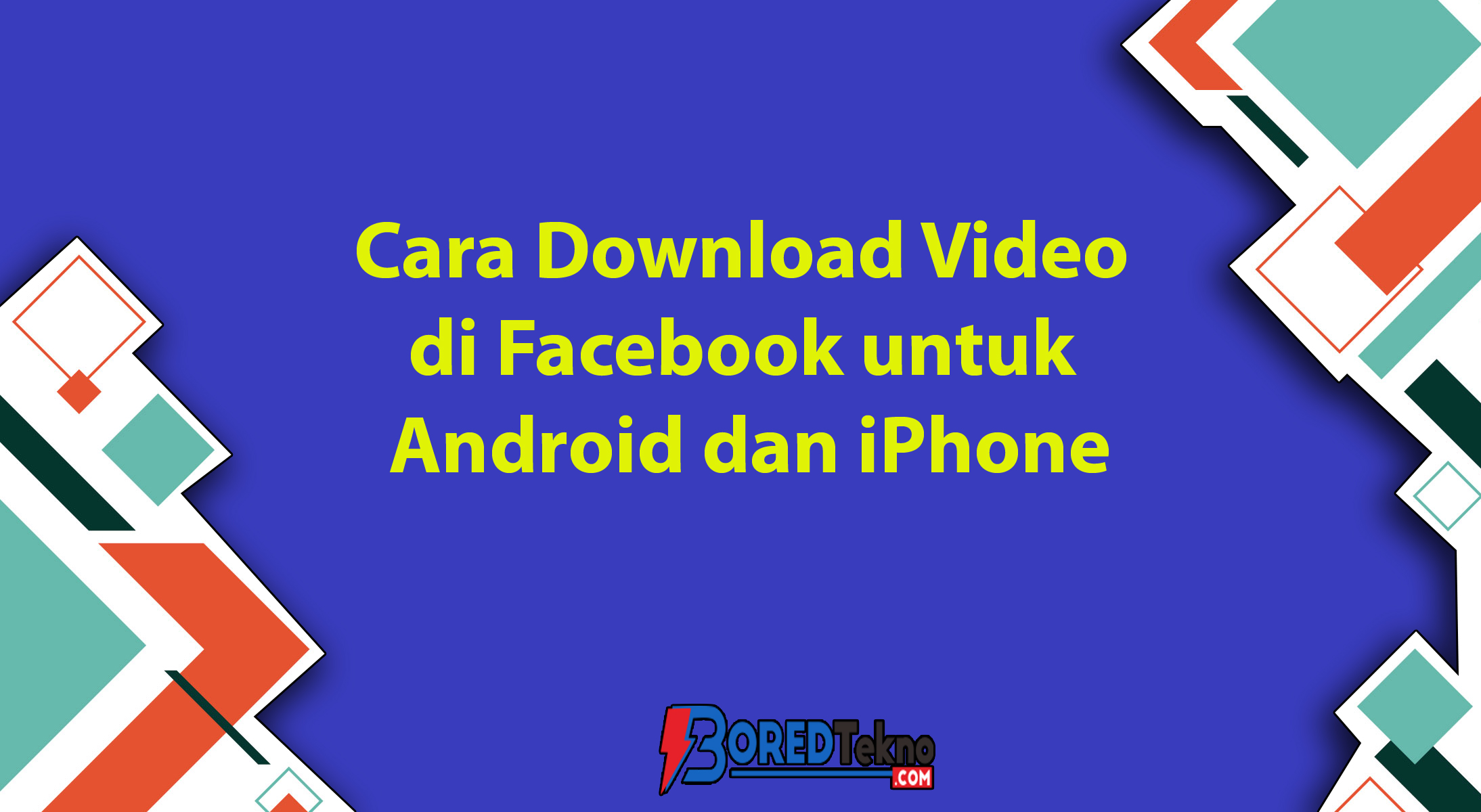 Cara Download Video di FB untuk Android dan iPhone