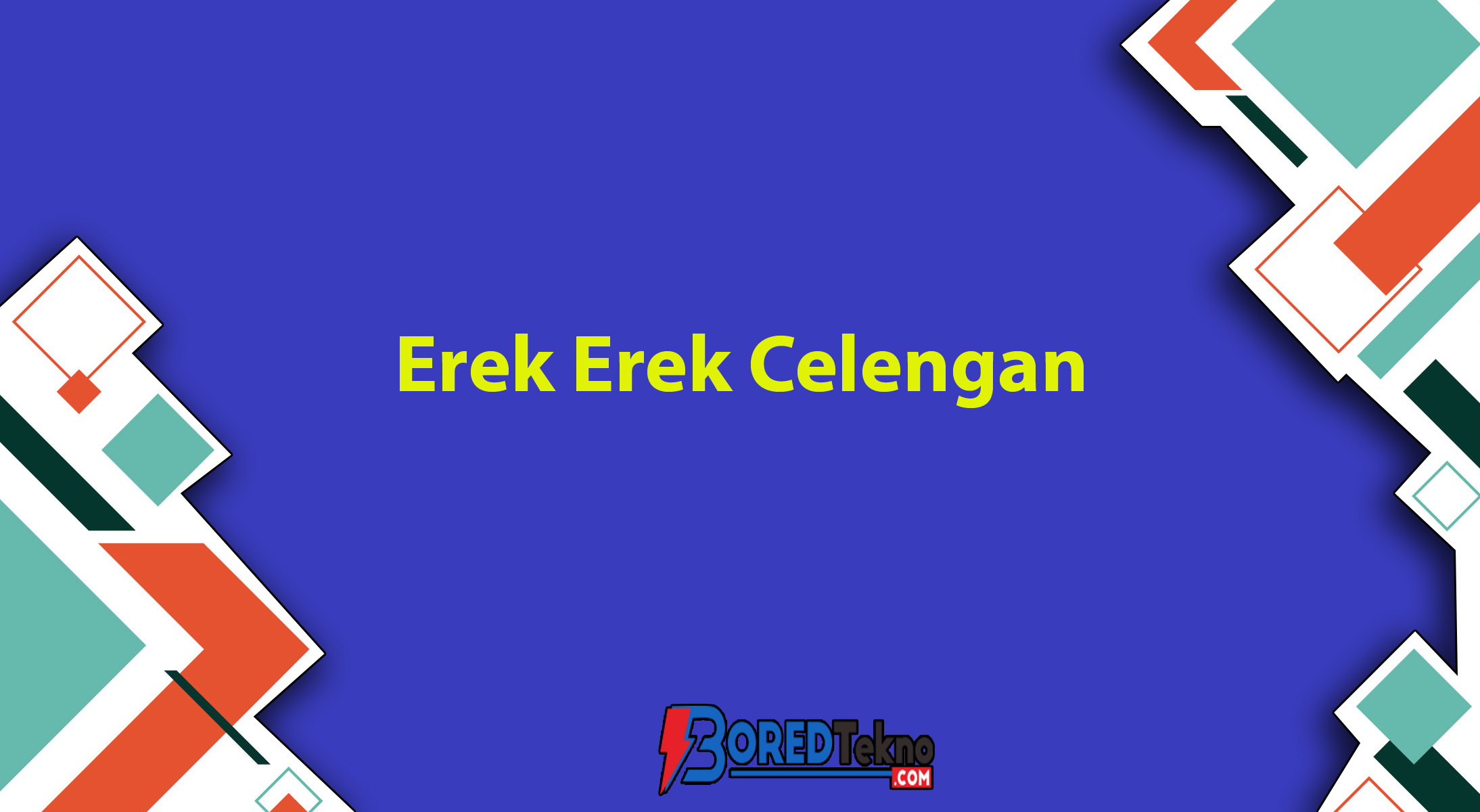 erek erek celengan